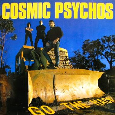 Cosmic Psychos -  Go the Hack